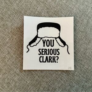National Lampoon’s “You Serious, Clark?” Kiss-Cut Sticker
